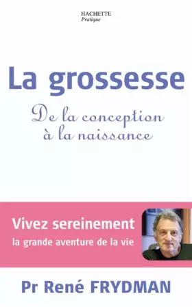 Couverture du produit · La grossesse : De la conception à la naissance
