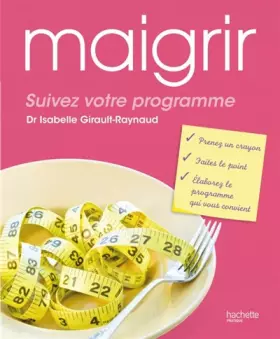 Couverture du produit · Maigrir : suivez votre programme