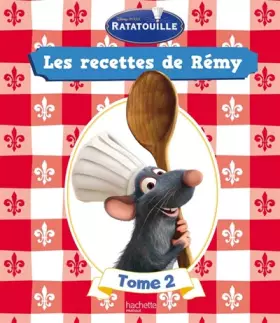Couverture du produit · Ratatouille : Les recettes de Rémy : Tome 2