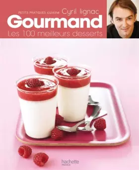 Couverture du produit · Gourmand : Les 100 meilleurs desserts