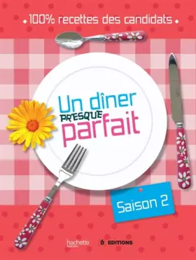 Couverture du produit · Un dîner presque parfait : Saison 2