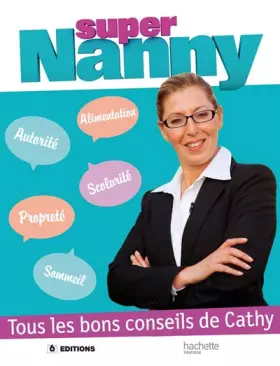 Couverture du produit · Super Nanny : Tous les bons conseils de Cathy