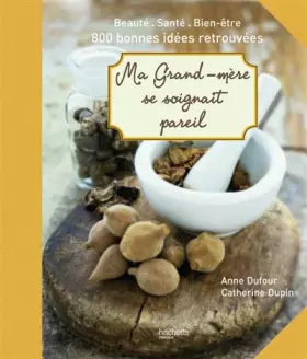 Couverture du produit · Ma grand-mère se soignait pareil