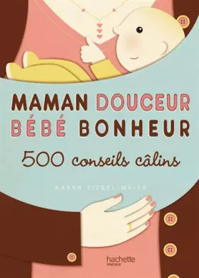 Couverture du produit · Maman douceur, bébé bonheur