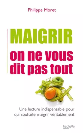 Couverture du produit · Maigrir, on ne vous dit pas tout