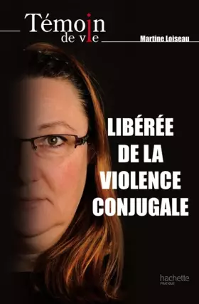 Couverture du produit · Libérée de la violence conjugale