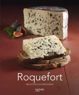 Couverture du produit · Roquefort : Recettes gourmandes