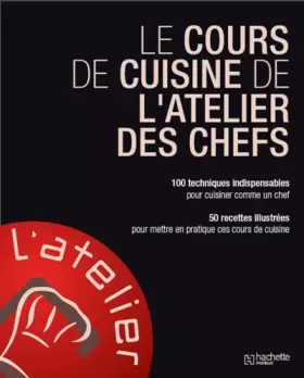 Couverture du produit · Le cours de cuisine de L'atelier des Chefs