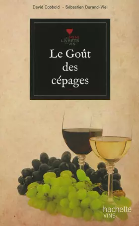 Couverture du produit · Le goût des cépages