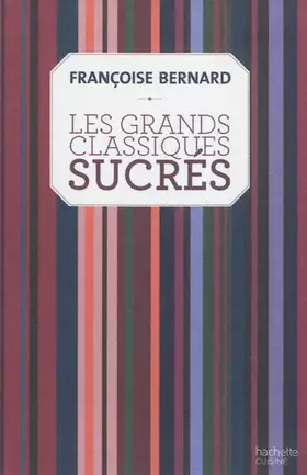 Couverture du produit · Les grands classiques sucrés