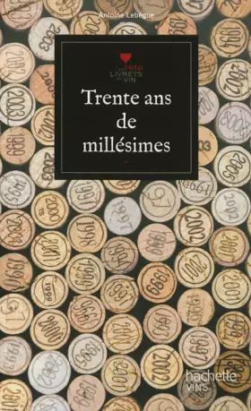 Couverture du produit · Trente ans de millésime