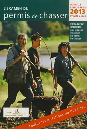 Couverture du produit · L'examen du permis de chasser 2013