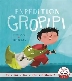 Couverture du produit · Tu me lis une histoire ? - Expédition Gropipi