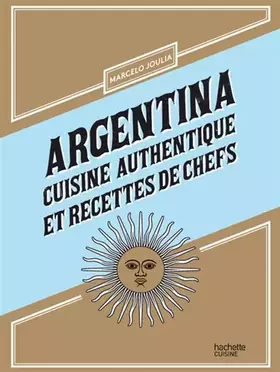 Couverture du produit · Argentina: Cuisine authentique et recettes de chefs
