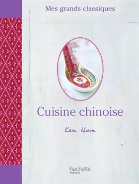 Couverture du produit · Mes grands classiques - Cuisine Chinoise