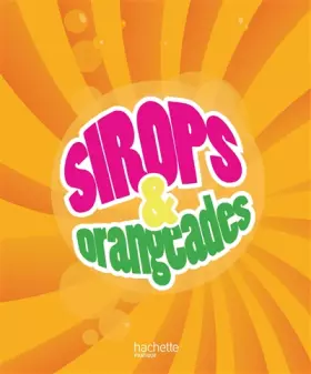Couverture du produit · Sirops et orangeades