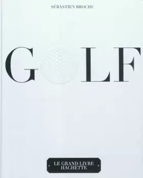 Couverture du produit · Golf: Le grand livre Hachette
