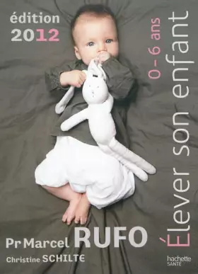 Couverture du produit · Elever son enfant 0 - 6 ans 2012