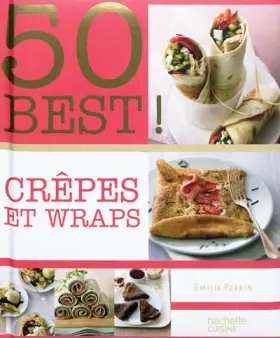 Couverture du produit · Crêpes et wraps: 50 Best