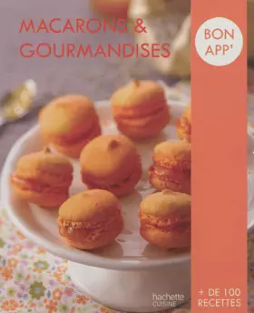 Couverture du produit · Macarons et gourmandises: Bon app'