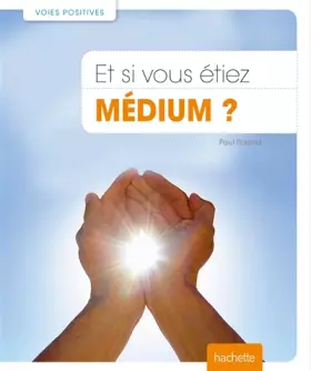 Couverture du produit · Et si vous étiez médium ?
