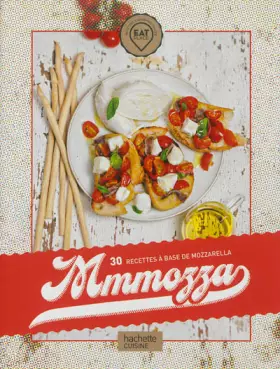 Couverture du produit · Mmmozza: 30 recettes à base de mozzarella