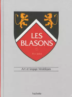 Couverture du produit · Les blasons: Art et langage héraldiques