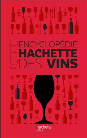 Couverture du produit · Petite encyclopédie Hachette des vins