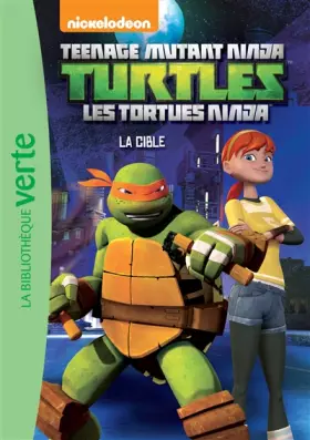 Couverture du produit · Les Tortues Ninja 12 - La cible
