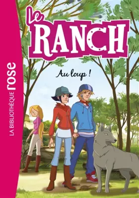 Couverture du produit · Le Ranch 17 - Au loup !