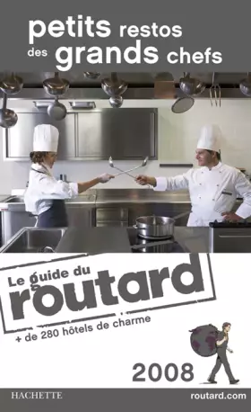 Couverture du produit · Petits restos des grands chefs: Et hôtels de charme