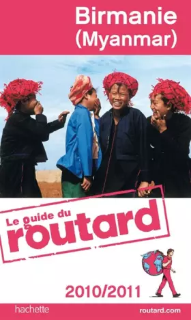 Couverture du produit · Guide du Routard Birmanie (Myanmar) 2010/2011