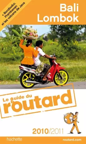Couverture du produit · Guide du Routard Bali, Lombok (+ Borobudur, Prabanan et les volcans de Java) 2010/2011