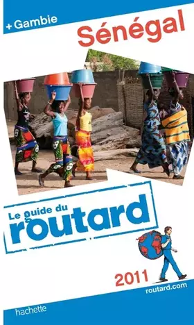 Couverture du produit · Guide du Routard Sénégal 2011