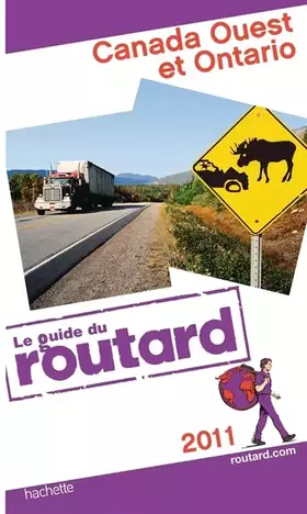 Couverture du produit · Guide du Routard Canada Ouest et Ontario 2011