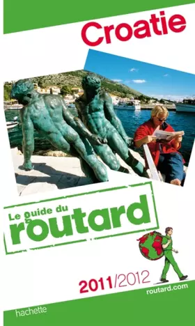 Couverture du produit · Guide du Routard Croatie 2011/2012
