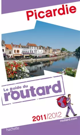 Couverture du produit · Guide du Routard Picardie 2011/2012