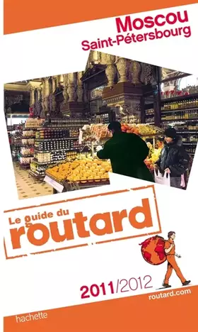Couverture du produit · Guide du Routard Moscou, Saint-Pétersbourg 2011/2012