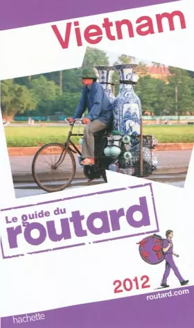 Couverture du produit · Guide du Routard Vietnam 2012