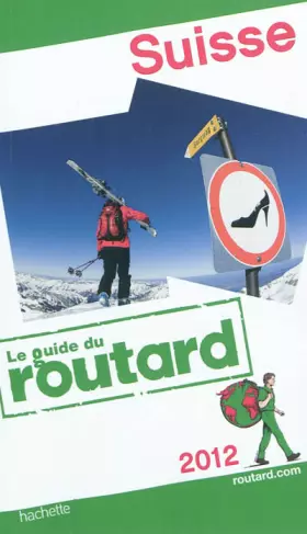 Couverture du produit · Guide du Routard Suisse 2012