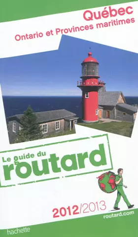 Couverture du produit · Guide du Routard Québec, Ontario et Provinces maritimes 2012/2013