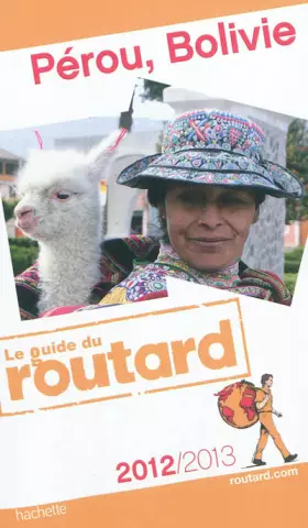 Couverture du produit · Guide du Routard Pérou, Bolivie 2012/2013