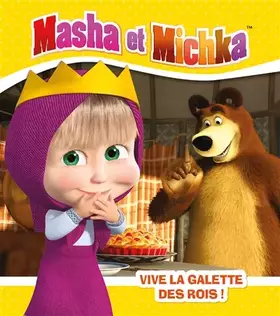 Couverture du produit · Masha et Michka - Vive la galette des rois