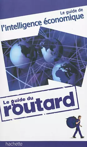 Couverture du produit · Le Routard - Le guide de l'intelligence économique