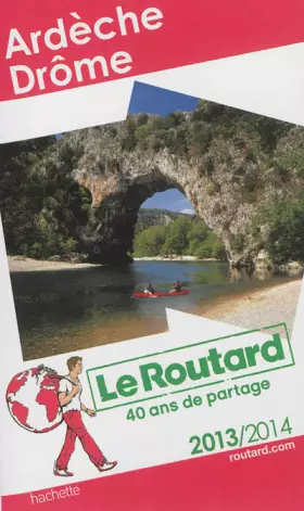 Couverture du produit · Le Routard Ardèche Drôme 2013/2014