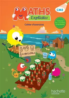 Couverture du produit · Maths Explicites CM2 - Cahier élève - Ed. 2016