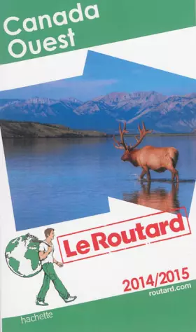 Couverture du produit · Guide du Routard Canada Ouest 2014/2015