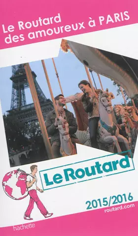 Couverture du produit · Guide du Routard des amoureux à Paris 2015/2016
