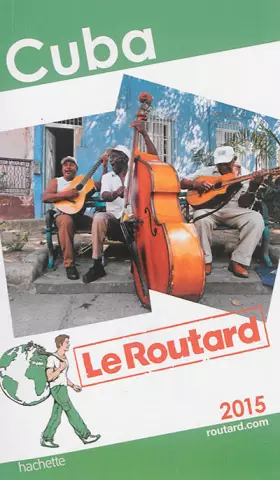 Couverture du produit · Guide du Routard Cuba 2015