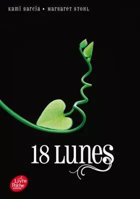 Couverture du produit · Saga Sublimes Créatures - Tome 3 - 18 Lunes